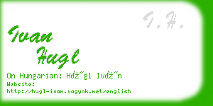 ivan hugl business card